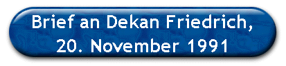 Brief an Dekan Friedrich,
 20. November 1991